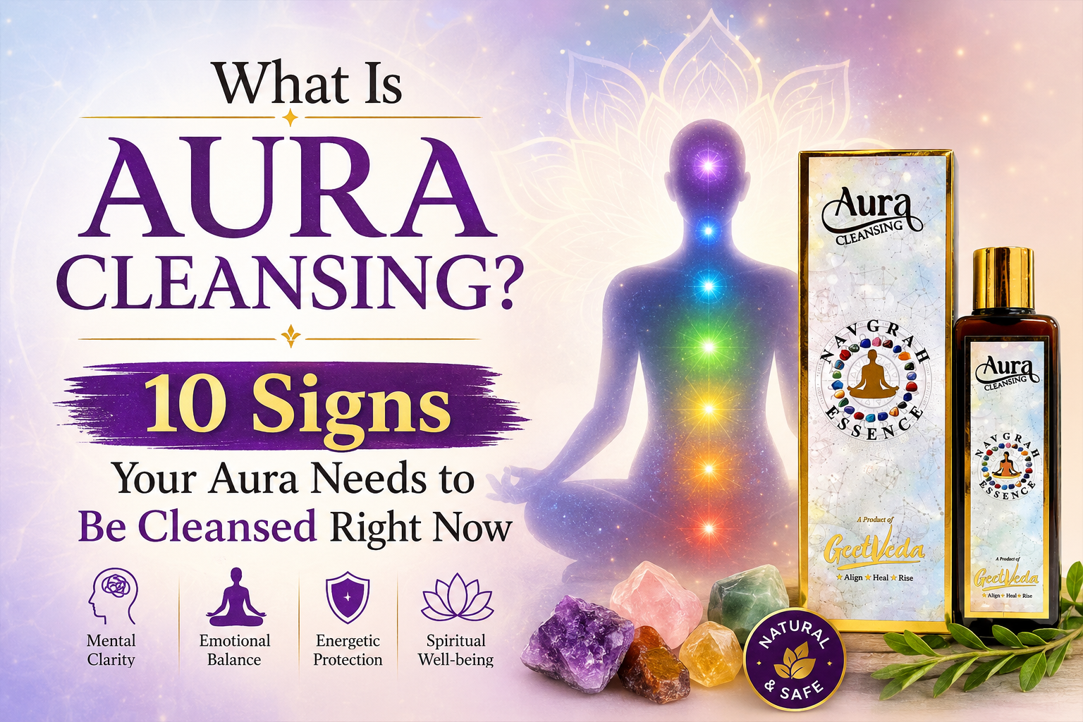 You are currently viewing What Is Aura Cleansing? 10 Signs Your Aura Needs to Be Cleansed Right Now